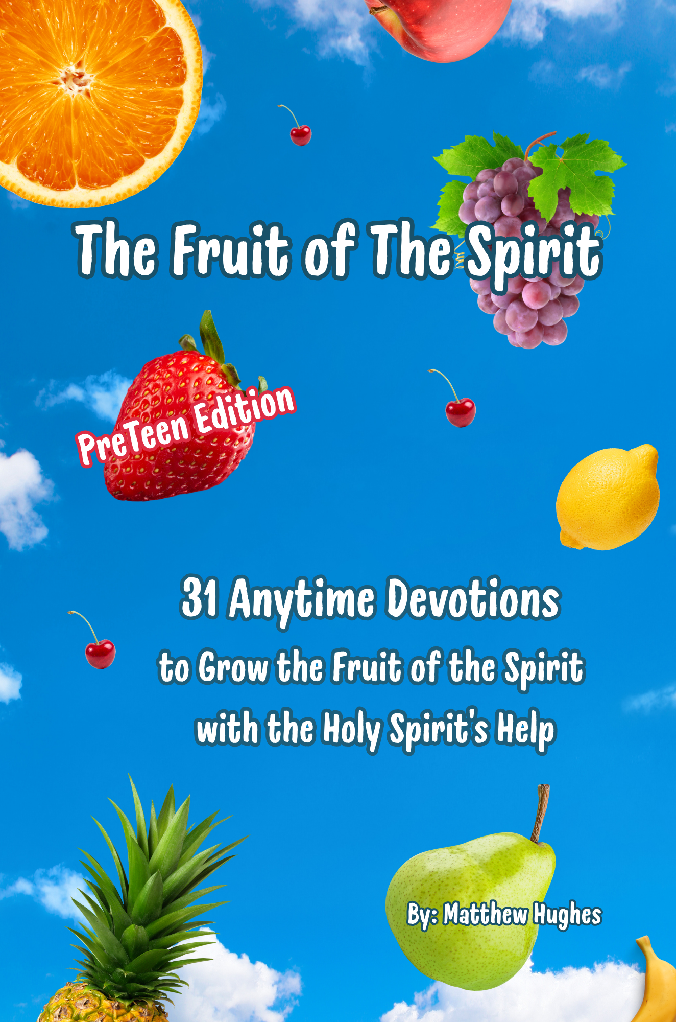 The Fruit Of The Spirit Devotional Book for PreTeens DiGITAL DOWNLOAD