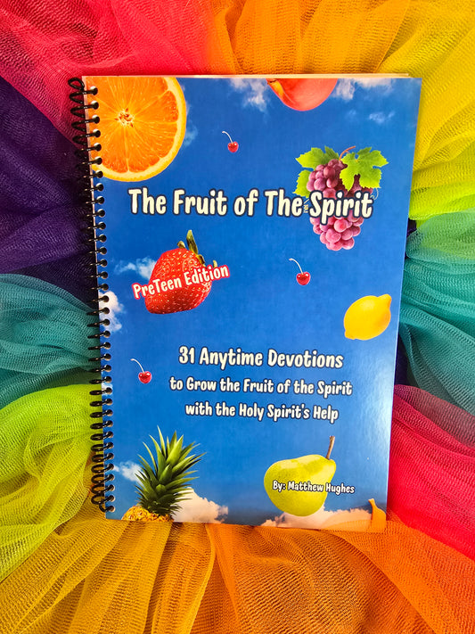 The Fruit Of The Spirit Devotional for PreTeens (Printed Edition)